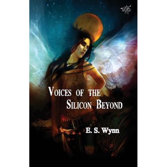 Pre-Owned Voices of the Silicon Beyond: Book 3 of The Gold Country Series (Paperback) by E.S. Wynn