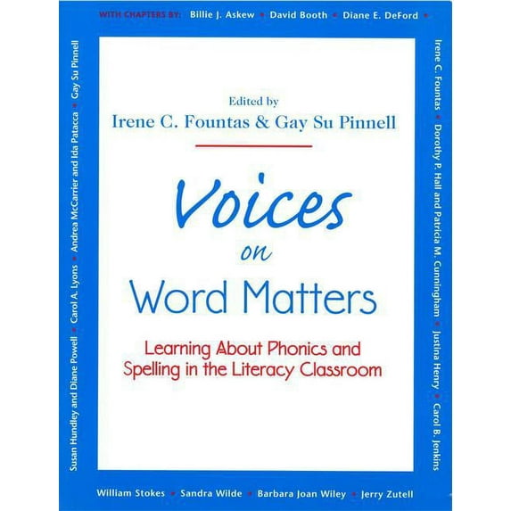 Voices on Word Matters: Learning about Phonics and Spelling in the Literacy Classroom, (Paperback)