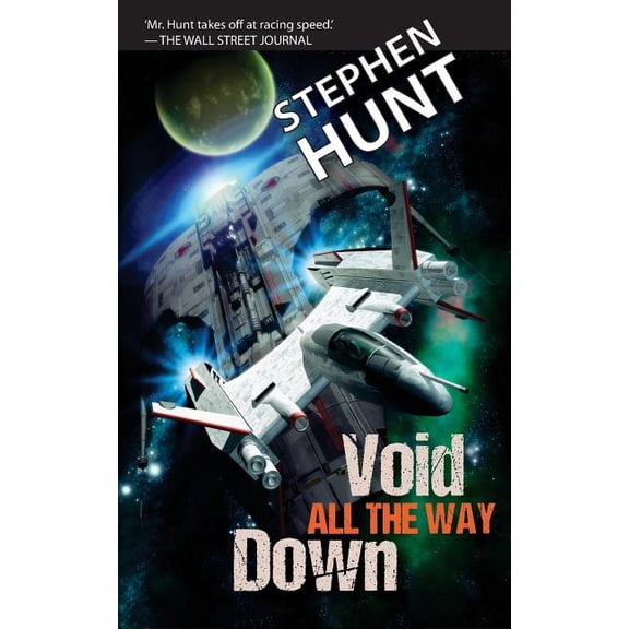 Void All the Way Down (Paperback) by Stephen Hunt