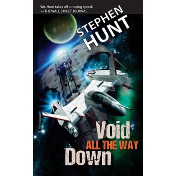 Pre-Owned Void All the Way Down (Paperback) by Stephen Hunt
