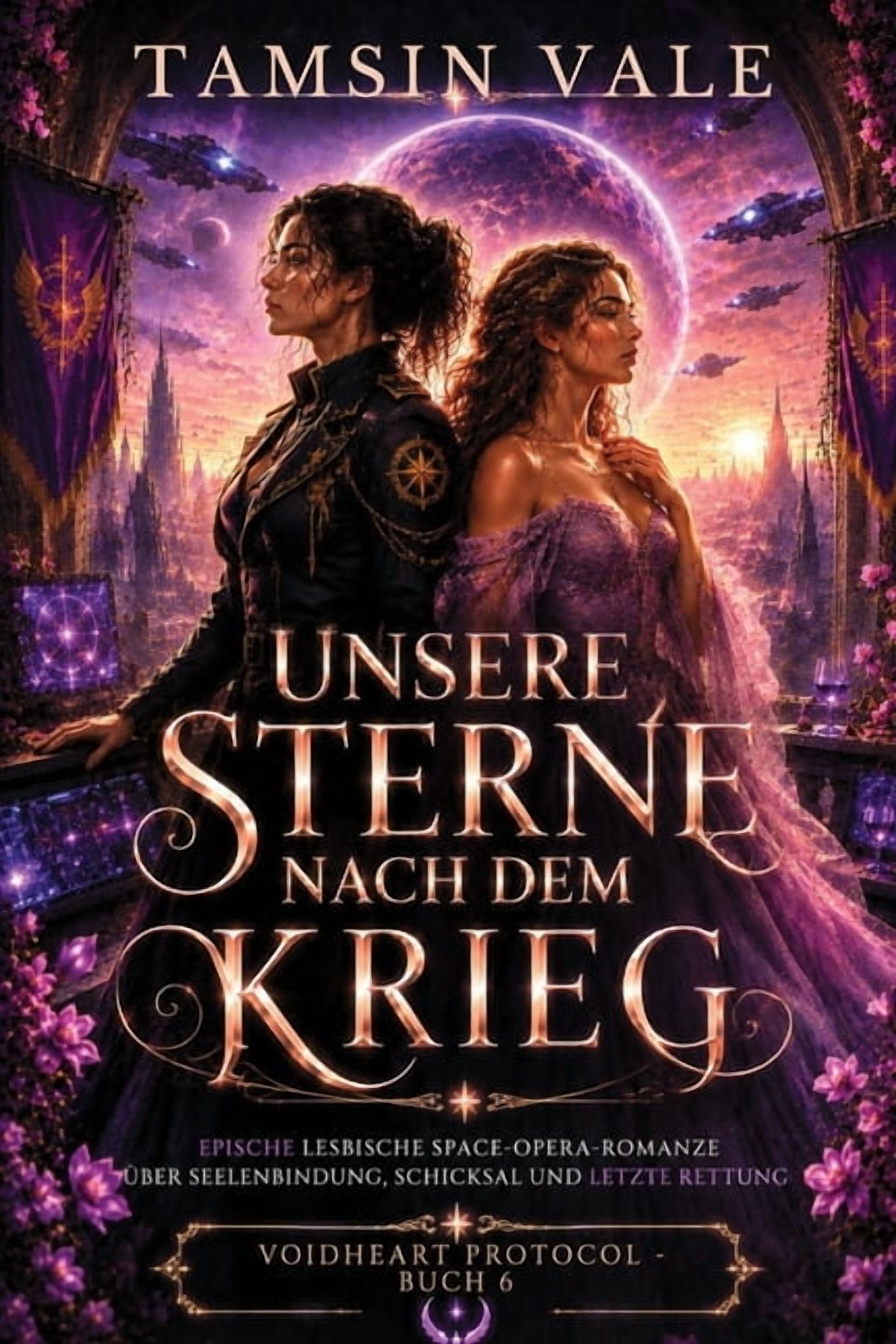 Voidheart Protocol Serie: Eine DÃ¼stere L Unsere Sterne Nach Dem Krieg: Epische lesbische Space-Opera-Romanze Ã¼ber Seelenbindung, Schicksal und letzte Rettung, Book 6, (Paperback)