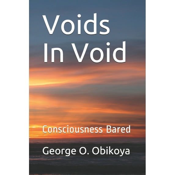 Voids In Void: Consciousness Bared (Paperback)