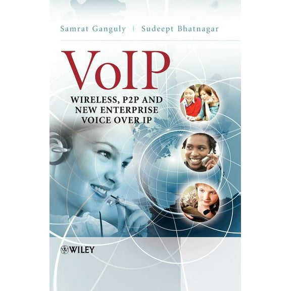 Voip: Wireless, P2P and New Enterprise Voice Over IP, (Hardcover)
