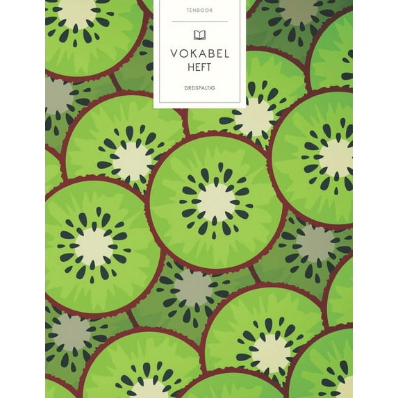 Vokabelheft: Grüne Kiwis Muster. 3 Spalten. 120 Seiten für Vokabeln mit schönem Design. Dreispaltiges Buch mit Soft Cover 8.5x11 Zoll, ca. DIN A4 21.6x27.9cm. (Paperback)
