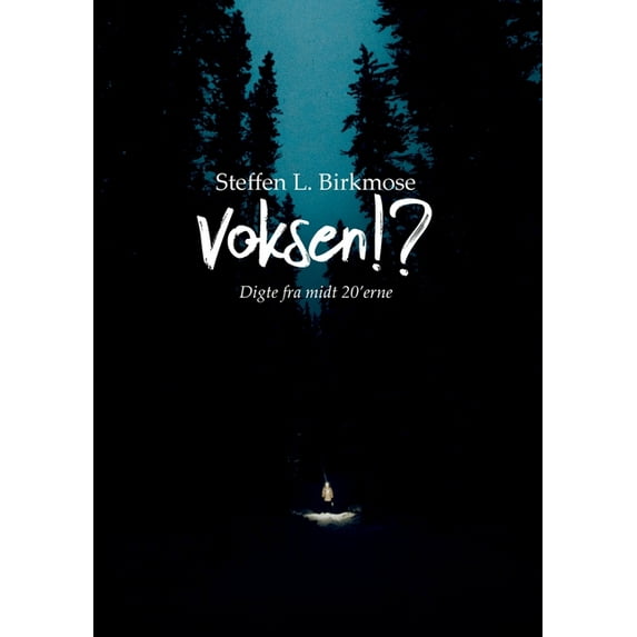 Voksen!?: Digte fra midt i 20'erne, (Paperback)