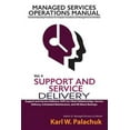 thumbnail image 1 of Vol. 4 - Support and Service Delivery: Sops for Client Relationships, Service Delivery, Scheduled Maintenance, and All about Backups (Paperback), 1 of 1