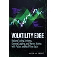 thumbnail image 1 of Volatility Edge: Options Trading Systems, Gamma Scalping, and Market Making with Python and Real-Time Data: A Comprehens, (Paperback), 1 of 1