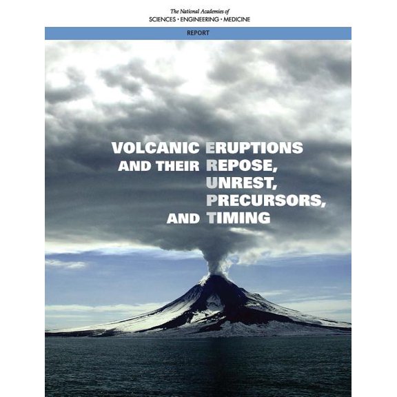 Volcanic Eruptions and Their Repose, Unrest, Precursors, and Timing, (Paperback)