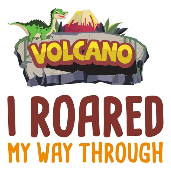 Volcanic Euption Cartoon Dinosaur Rawr Wall ArtWall Decal Decoration I roared my way through Joyful Cartoon Cartoon Animals Decorating Ideas for Child's Bedroom Size: 10 In(W) x 10 In(H)