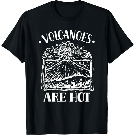 Volcanoes Are Hot Geology Volcanic Volcanoe Lava T-Shirt