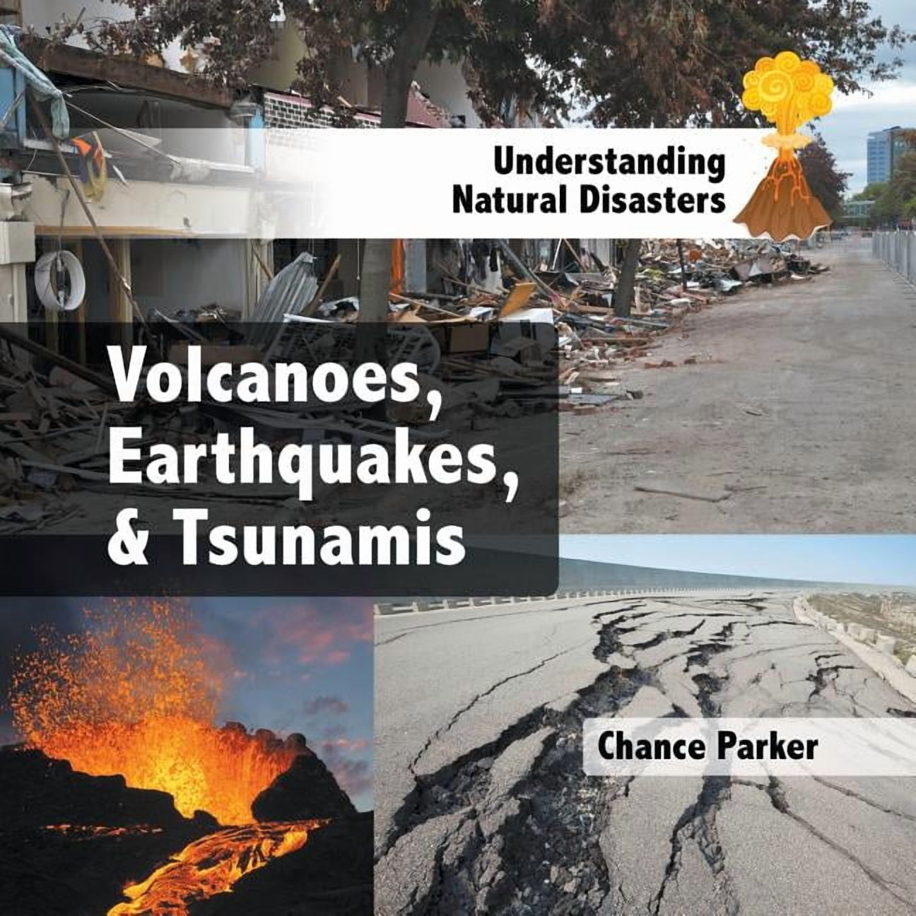 Understanding Natural Disasters Volcanoes, Earthquakes, & Tsunamis ...