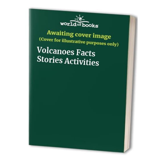 Pre-Owned Volcanoes Facts Stories Activities (Paperback) 0590937413 9780590937412