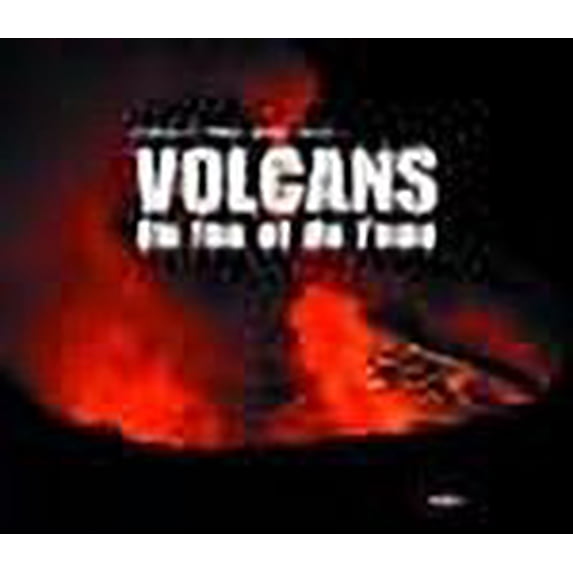 Volcans. Du feu et de l'eau