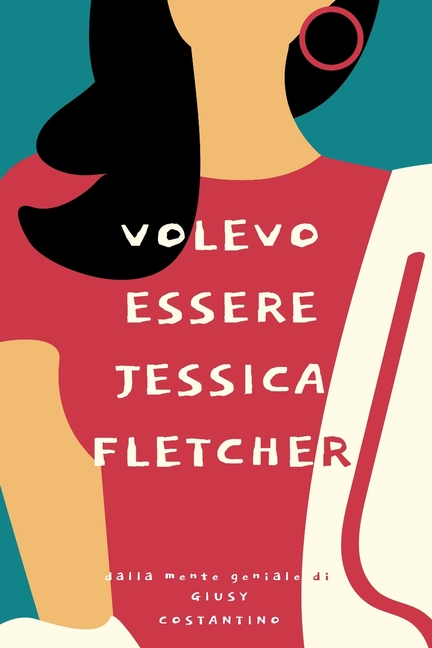 Volevo essere Jessica Fletcher (Paperback)