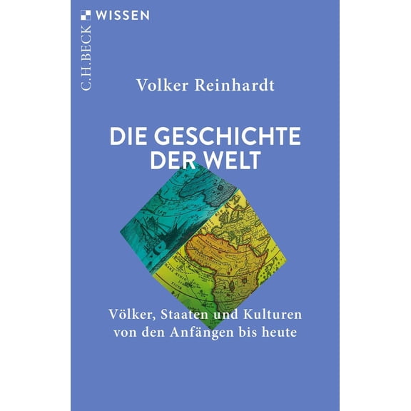 Volker Reinhard Die Geschichte der Welt: Vlker, Staaten und Kulturen von den Anfn (Paperback)