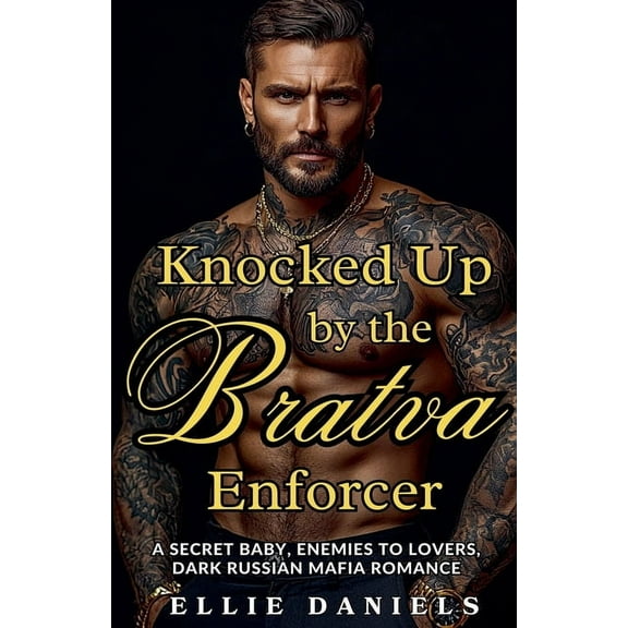 Volkov Bratva Knocked up by the Bratva Enforcer: A Secret Baby, Enemies to Lovers, Dark Russian Mafia Romance, Book 3, (Paperback)