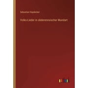 Volks-Lieder In Obderennsischer Mundart German Edition - 9783368702922