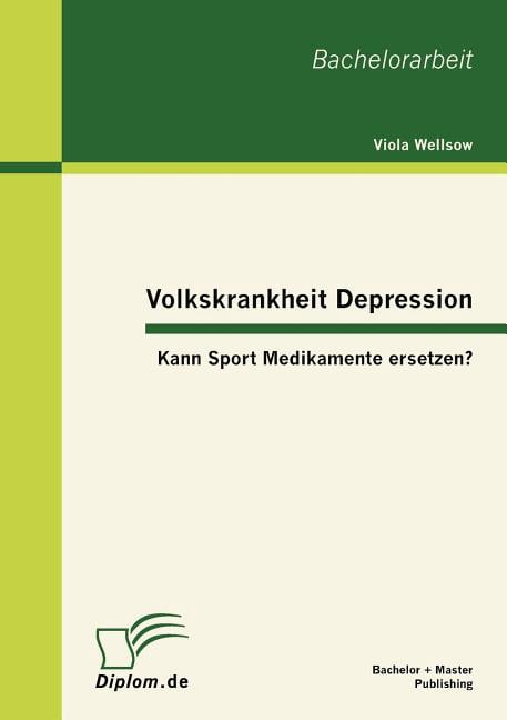 Volkskrankheit Depression: Kann Sport Medikamente ersetzen?, (Paperback)