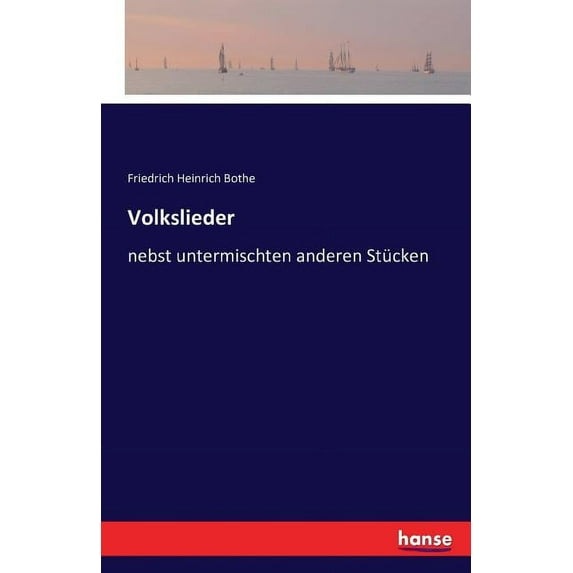 Volkslieder: nebst untermischten anderen Stücken, (Paperback)
