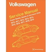 Volkswagen Super Beetle, Beetle & Karmann Ghia Official Service Manual : 1970, 1971, 1972, 1973, 1974, 1975, 1976, 1977,