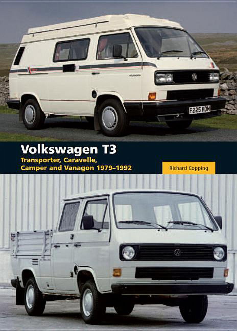 Volkswagen T3: Transporter, Caravelle, Camper And Vanagon 1979-1992