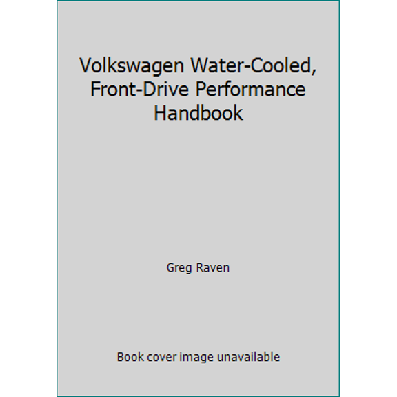 Pre-Owned Volkswagen Water-Cooled, Front-Drive Performance Handbook (Paperback) 0879382686 9780879382681