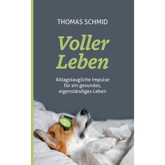 Voller Leben: Alltagstaugliche Impulse fr ein gesundes, eigenstndiges Leben, (Paperback)