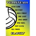 thumbnail image 1 of Volleyball Stay Low Go Fast Kill First Die Last One Shot One Kill Not Luck All Skill Blakely: College Ruled Composition Book Blue and Yellow School Co Paperback, 1 of 1