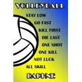 thumbnail image 1 of Volleyball Stay Low Go Fast Kill First Die Last One Shot One Kill Not Luck All Skill Daphne: College Ruled Composition Book Blue and Yellow School Col Paperback, 1 of 1