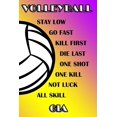 thumbnail image 1 of Volleyball Stay Low Go Fast Kill First Die Last One Shot One Kill Not Luck All Skill Gia: College Ruled Composition Book Purple and Yellow School Colo Paperback, 1 of 1