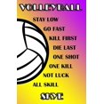 thumbnail image 1 of Volleyball Stay Low Go Fast Kill First Die Last One Shot One Kill Not Luck All Skill Skye: College Ruled Composition Book Purple and Yellow School Col Paperback, 1 of 1