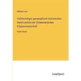 thumbnail image 1 of Vollsta&amp;#776;ndiges geographisch-statistisches Hand-Lexikon der Schweizerischen Eidgenossenschaft: Erster Band, (Paperback), 1 of 1