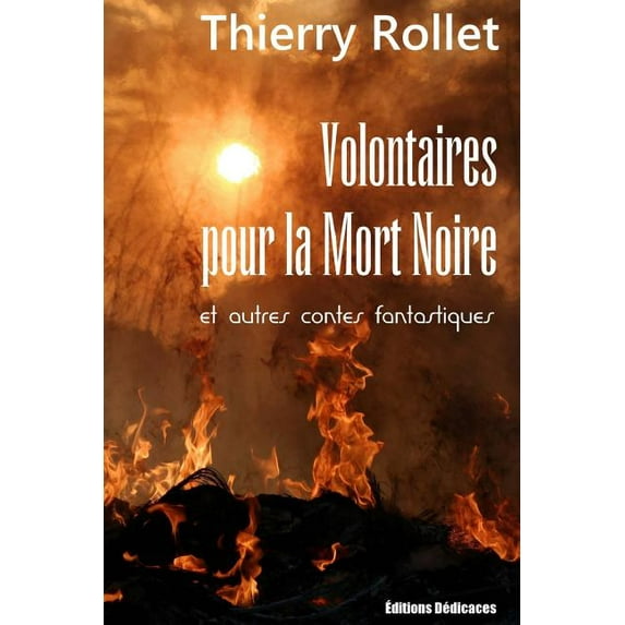 Volontaires Pour La Mort Noire Et Autres Contes Fantastiques
