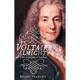 thumbnail image 1 of Pre-Owned Voltaire Almighty: A Life in Pursuit of Freedom (Hardcover) 1582346305 9781582346304, 1 of 1