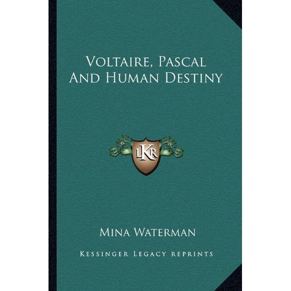 Voltaire, Pascal And Human Destiny Paperback 1163194441 9781163194447 Mina Waterman