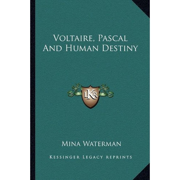 Voltaire, Pascal And Human Destiny Paperback 1163194441 9781163194447 Mina Waterman