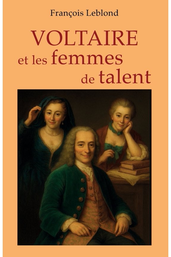 Voltaire et les femmes de talent, (Paperback)