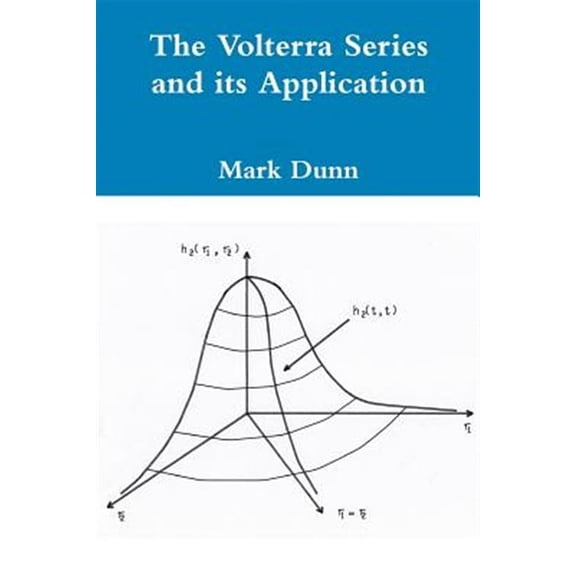 The Volterra Series and its Application (Paperback)