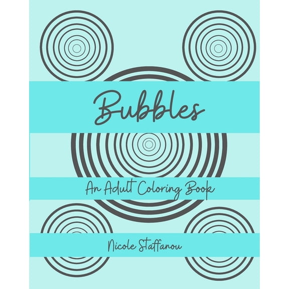 Volume 1: Bubbles: An Adult Coloring Book (Paperback)