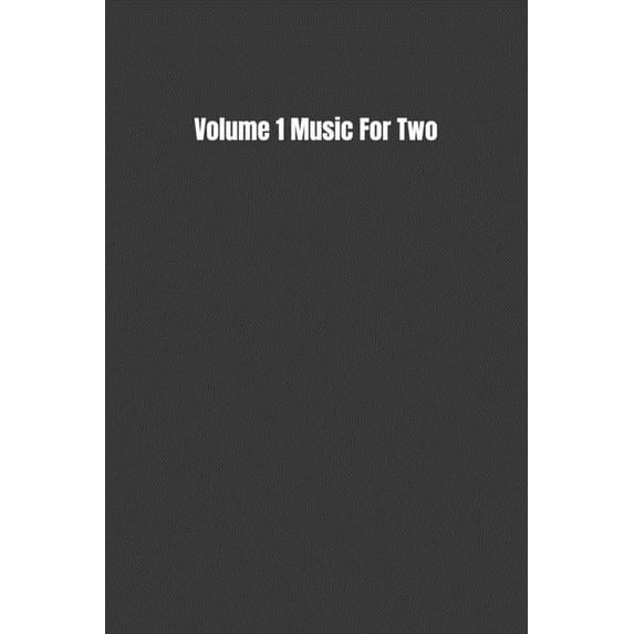 Volume 1 Music For Two: Keep Track Of Your Music Journey (Paperback)