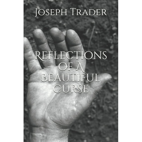 Volume 1: Reflections Of A Beautiful Curse (Paperback)