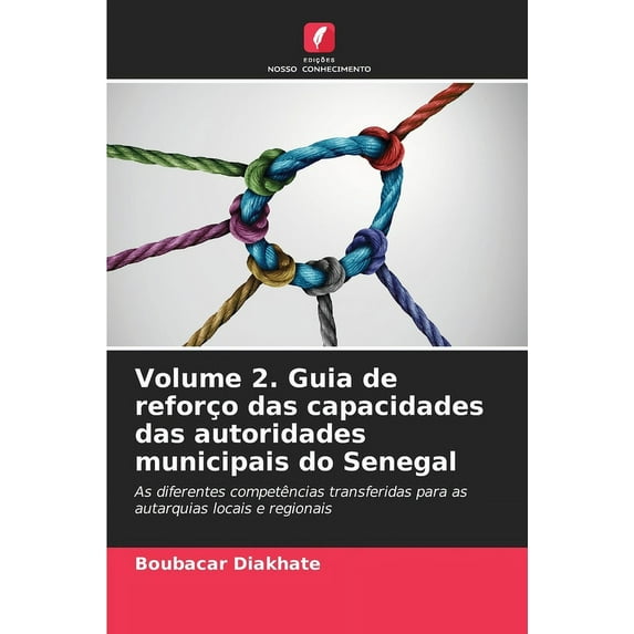 Volume 2. Guia de reforço das capacidades das autoridades municipais do Senegal (Paperback)