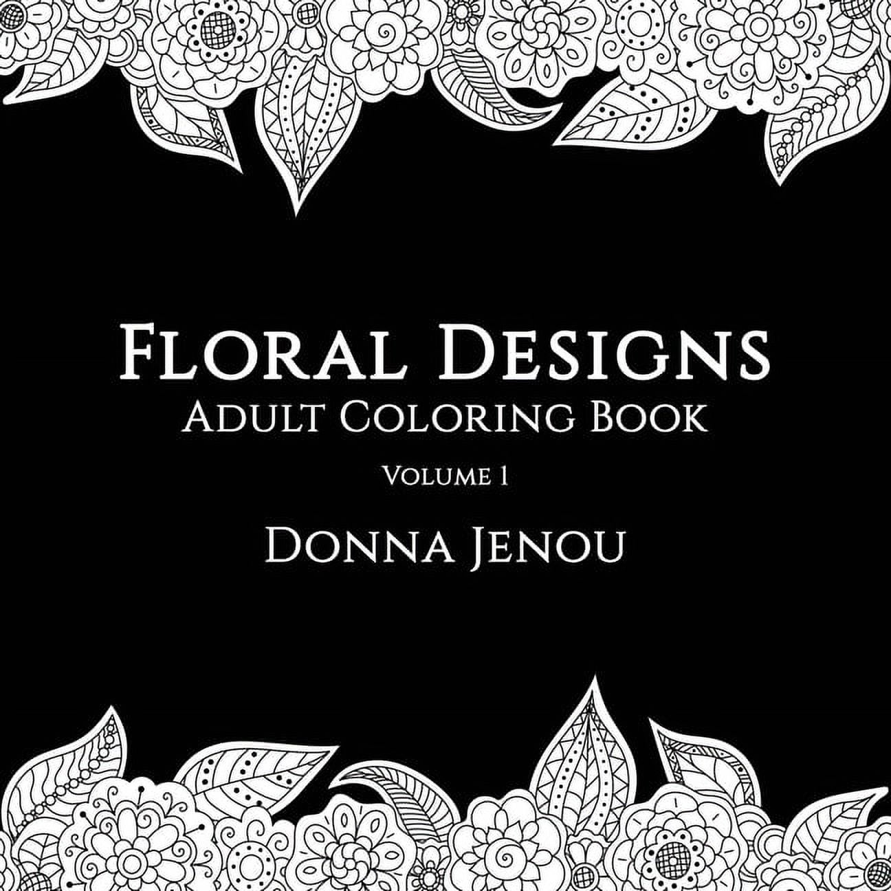 Volume: Floral Designs: Adult Coloring Book (Paperback)