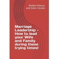 thumbnail image 1 of Volume: Marriage Leadership - How to lead your Wife and Family during these trying times! (Paperback), 1 of 1