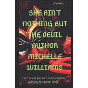 Volume She Aint Nothing But the Devil Volume 3, Book 3, Paperback