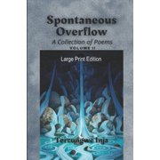Volume Spontaneous Overflow A Collection of Poems, Book 2, Paperback