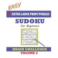 thumbnail image 1 of Volume Sudoku for Beginners 60 Easy Extra Large Print Puzzles - Volume 2: With solutions. Easy-to-see font, one full page per g, Book 2, (Paperback), 1 of 1