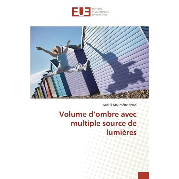 Omn.Univ.Europ.: Volume d'Ombre Avec Multiple Source de Lumires (Paperback)