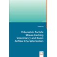 thumbnail image 1 of Volumetric Particle Streak-tracking Velocimetry and Room Airflow Characterization (Paperback), 1 of 1