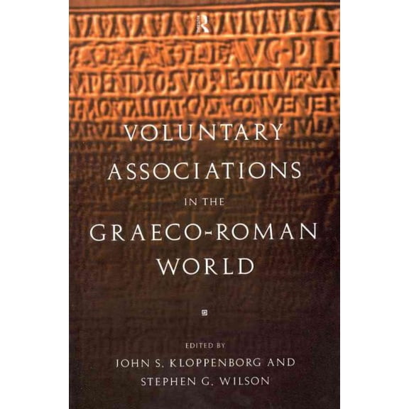 Voluntary Associations in the Graeco-Roman World